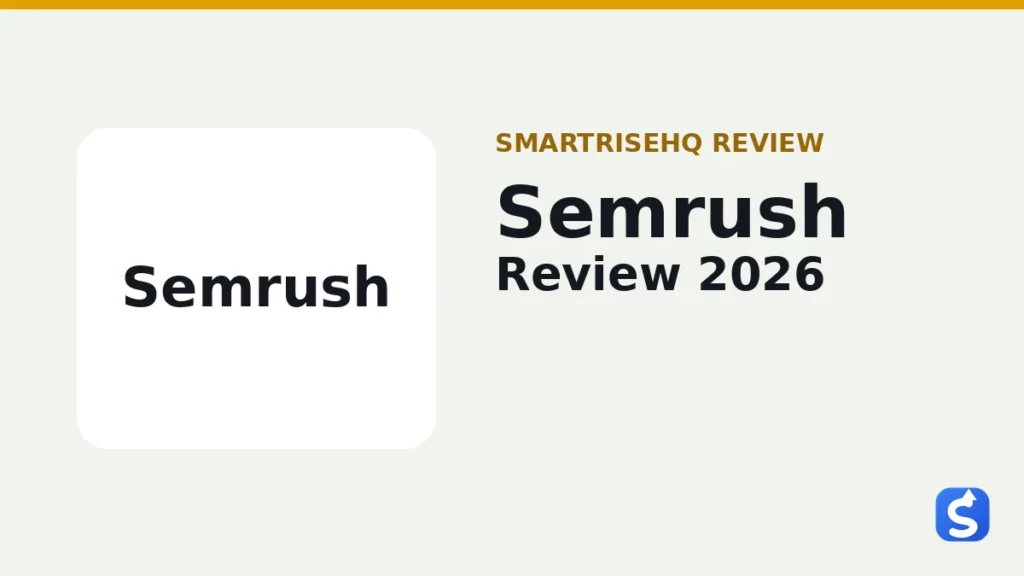 Semrush SEO toolkit review 2026 — SmartRiseHQ
